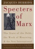 Jacques Derrida - Specters of Marx: The State of the Debt, the Work of Mourning and the New International