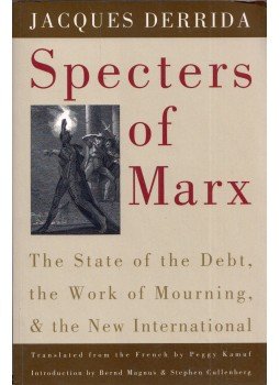 Jacques Derrida - Specters of Marx: The State of the Debt, the Work of Mourning and the New International, New York 1994 antikvár könyv
