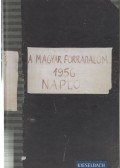 Kieselbach Tamás - A Magyar Forradalom 1956 - Napló