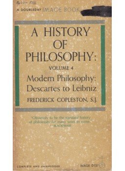 Frederick C. Copleston - A History of Philosophy Volume 4 Modern Philosophy Descartes to Leibniz, New York 1963 antikvár könyv