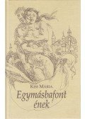 Kiss Mária - Egymásbafont ének