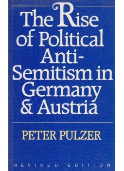 Peter Pulzer - The Rise of Political Anti-Semitism in Germany and Austria, Cambridge 1988 antikvár könyv