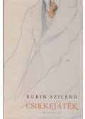 Rubin Szilárd - Csirkejáték