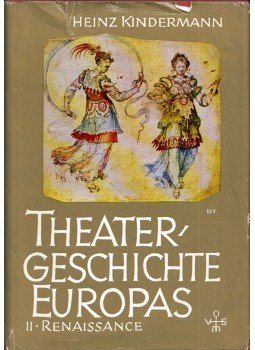 Heinz Kindermann - Theatergeschichte Europas Band II. - Das Theater der Renaissance, Salzburg 1959 antikvár könyv