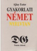 Ajkay Eszter - Gyakorlati német nyelvtan
