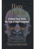 Harry Mulisch - Criminal Case 40/61, the Trial of Adolf Eichmann