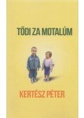 Kertész Péter - Tődi za motalúm