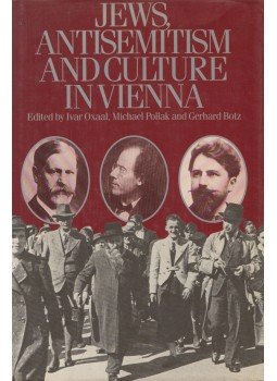 Ivar Oxaal, Michael Pollak, Gerhard Botz - Jews, Antisemitism and Culture in Vienna, London 1987 antikvár könyv