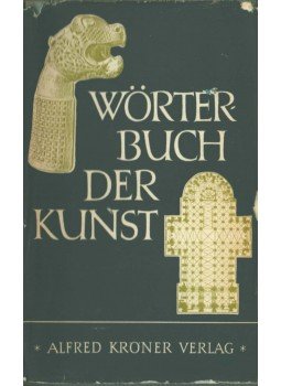 Heidenreich, Robert, Jenny, Wilhelm von - Wörterbuch der Kunst, Stuttgart 1957 antikvár könyv