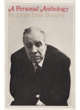 Jorge Luis Borges - A Personal Anthology Jorge Luis Borges - A Personal Anthology, New York 1967 antikvár könyv