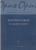 Veres András - Bonyhai Gábor összegyűjtött munkái 1/A