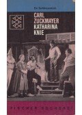 Carl Zuckmayer - Katharina Knie