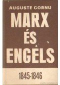 Cornu, Auguste - Marx és Engels 1845-1846