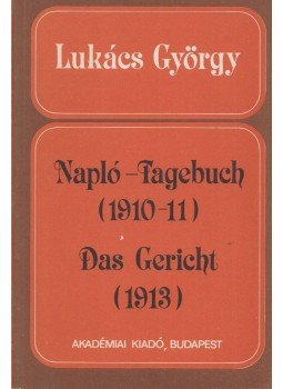 Lukács György - Napló - Fagebuch / Das Gericht Lukács György - Napló - Fagebuch / Das Gericht, Budapest 1981 antikvár könyv