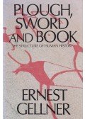 Ernest Gellner - Plough, Sword, and Book