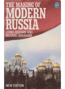 Lionel Kochan, Richard Abraham - The Making of Modern Russia Lionel Kochan, Richard Abraham - The Making of Modern Russia, Harmondsworth 1985 antikvár könyv