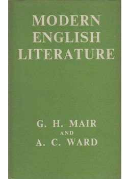 G. H. Mair, A. C. Ward - Modern English Literature 1450-1959, Toronto 1960 antikvár könyv