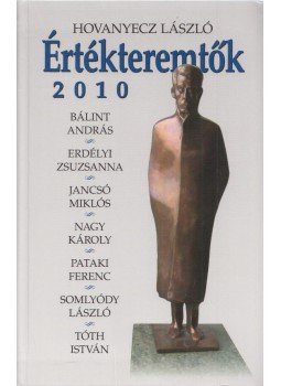 Hovanyecz László - Értékteremtők 2010 Hovanyecz László - Értékteremtők 2010, Budapest 2010 antikvár könyv