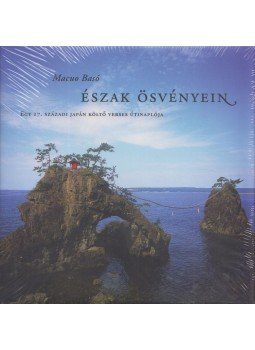 Macuo Basó - Észak ösvényein Macuo Basó - Észak ösvényein, Budapest 2011 antikvár könyv