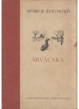 Móricz Zsigmond - Árvácska Móricz Zsigmond - Árvácska, Budapest 1952 antikvár könyv