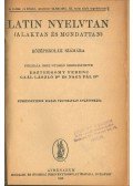 Esztergomy Ferenc,Gaál László,Nagy Pál - Latin nyelvtan (alaktan és mondattan)