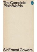 Ernest Gowers,Sidney Greenbaum,Janet Whitcut - The Complete Plain Words