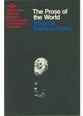 Merleau-Ponty, Maurice - The Prose of the World