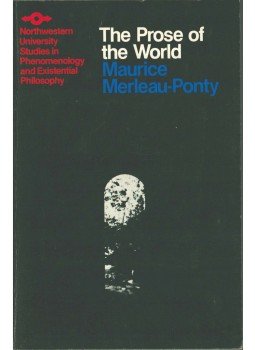 Merleau-Ponty, Maurice - The Prose of the World Merleau-Ponty, Maurice - The Prose of the World, Evanston 1973 antikvár könyv