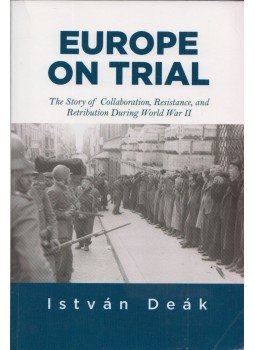 Deák István - Europe on Trial Deák István - Europe on Trial, 2015 antikvár könyv