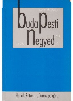 Pető Andrea - Budapesti Negyed VI. évf. 1998/4. Pető Andrea - Budapesti Negyed VI. évf. 1998/4., Budapest 1998 antikvár könyv