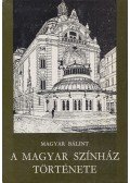 Magyar Bálint - A Magyar Színház története