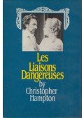 Christopher Hampton - Les Liaisons Dangereuses