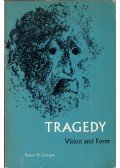 Robert W. Corrigan - Tragedy: Vision and Form