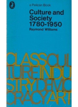 Raymond Williams - Culture and Society 1780-1950 Raymond Williams - Culture and Society 1780-1950, Harmondsworth 1979 antikvár könyv