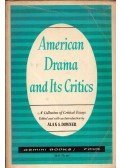 Alan S. Downer - American Drama and Its Critics: A Collection of Critical Essays