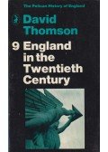 THOMSON, DAVID - England in the Twentieth Century