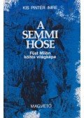 Kis Pintér Imre - A semmi hőse