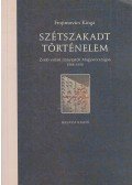 Frojimovics Kinga - Szétszakadt történelem