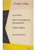 Jean-Paul Sartre - Altona/Men Without Shadows/The Flies