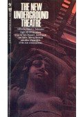 Robert J. Schroeder - The New Underground Theatre: Eight Off-Off Broadway Plays