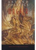 Richard Wagner - Art and Politics