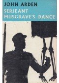 John Arden - Serjeant Musgrave's Dance