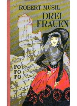 Musil, Robert - Drei Frauen Musil, Robert - Drei Frauen, Berlin 1960 antikvár könyv