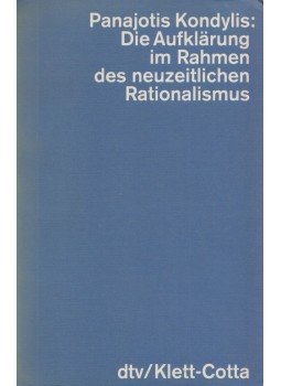 Panajotis Kondylis - Die Aufklärung im Rahmen des neuzeitlichen Rationalismus, München 1986 antikvár könyv