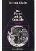 Mircea Eliade - The Forge and the Crucible