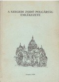 Zombori István - A szegedi zsidó polgárság emlékezete