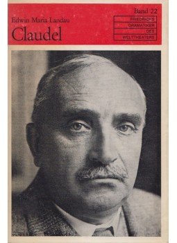 Landau, Edwin Maria - Paul Claudel Landau, Edwin Maria - Paul Claudel, 1966 antikvár könyv