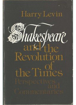 LEVIN, HARRY - Shakespeare and the Revolution of the Times,  1978 antikvár könyv