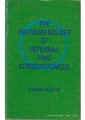 Edmund Husserl - The Phenomenology of Internal Time-Consciousness