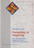 Tilkovszky Loránt - Nemzetiség és magyarság